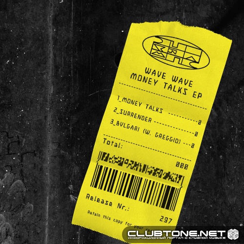 Wave Wave - Money Talks (Original Mix)
