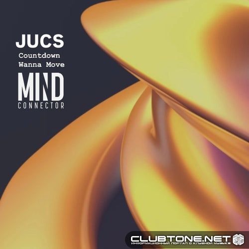 JUCS - Wanna Move (Original Mix)
