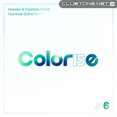 Hessian, Courtney Storm - Heartbeat (Estiva Extended Remix)