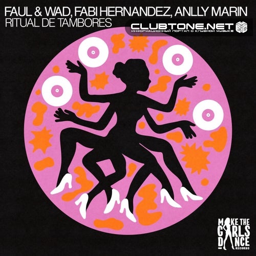 Faul & Wad, Fabi Hernandez, Anlly Marin - Ritual De Tambores (Extended Mix)