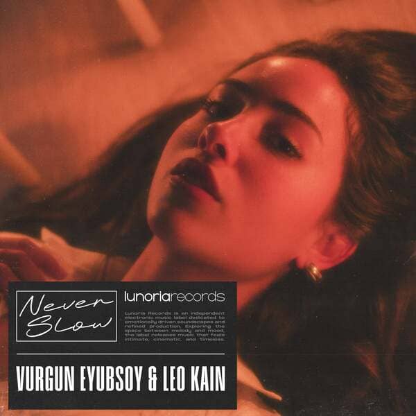 Vurgun Eyubsoy & Leo Kain - Never Slow (Original Mix)