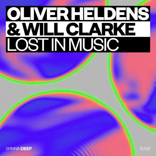 Oliver Heldens & Will Clarke - Lost In Music (Extended Mix)
