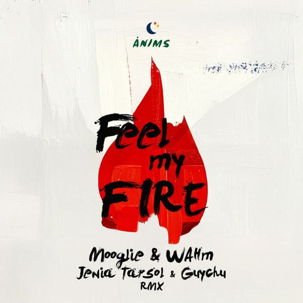 Mooglie, WAHM (FR) - Feel My Fire (Jenia Tarsol & Guychu Remix)