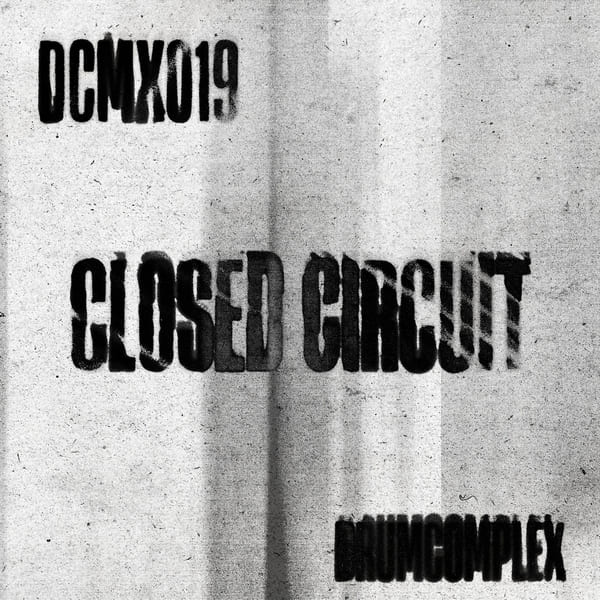 Drumcomplex - Closed Circuit
