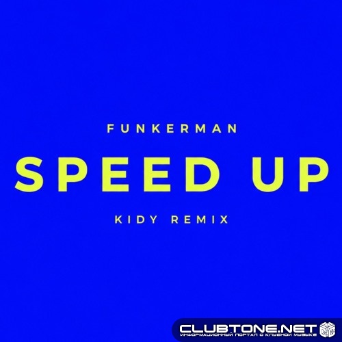 Funkerman - Speed Up (KIDY Remix)
