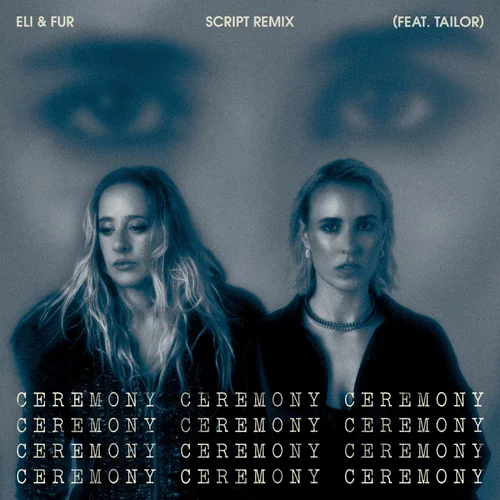 Eli & Fur, Tailor - Ceremony (SCRIPT Extended Remix)