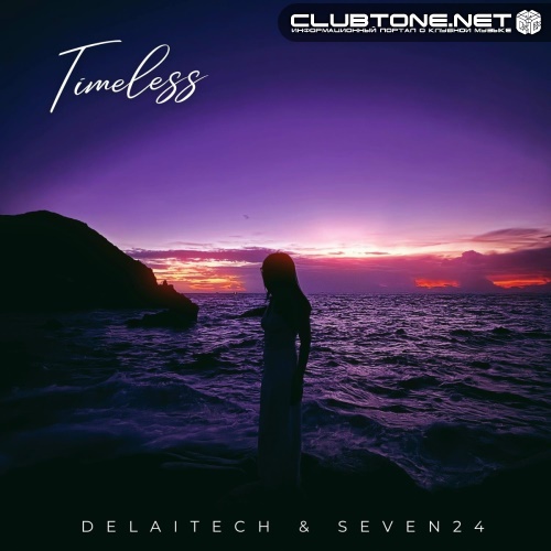 Delaitech, Seven24 - Timeless (Original Mix)