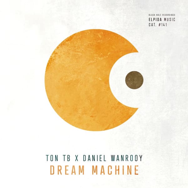 Ton TB, Daniel Wanrooy - Dream Machine (Extended Mix)