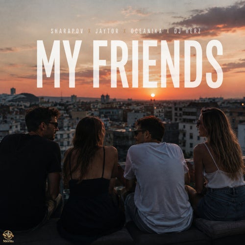 Jaytor, Sharapov, Oceanika, DJ Herz - My Friends (Original Mix)