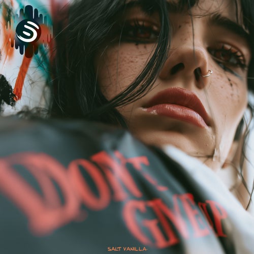 Salt Vanilla - Don't Give Up (Original Mix)