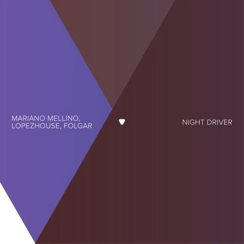 Lopezhouse, Mariano Mellino, FOLGAR - Night Driver (Extended Mix)