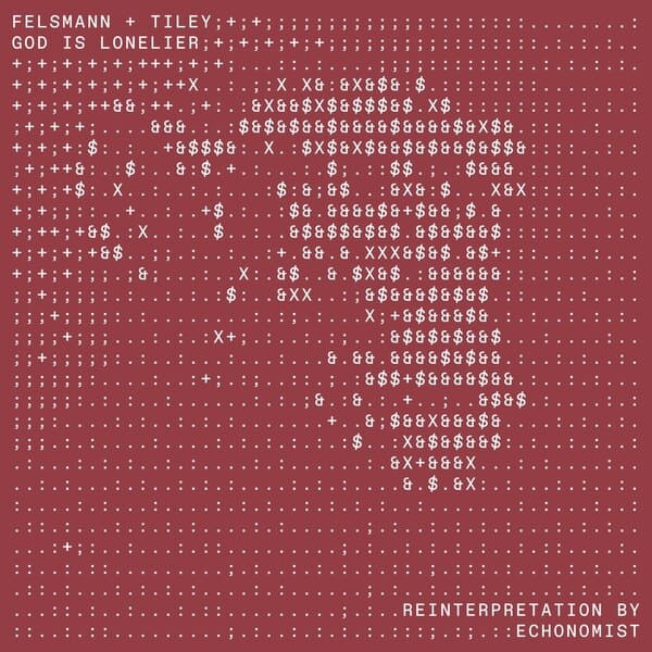 Felsmann + Tiley, Laius - God Is Lonelier (Echonomist Remix)