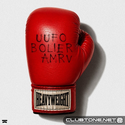 UUFO & Bolier & AMRV - Heavyweight (Extended Mix)