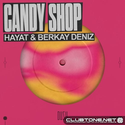 HayaT & Berkay Deniz - Candy Shop (Extended Mix)
