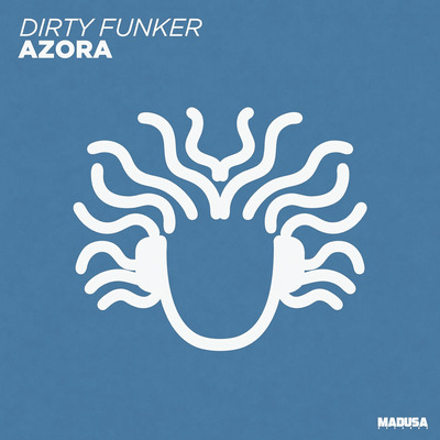 Dirty Funker - Azora (Original Mix)