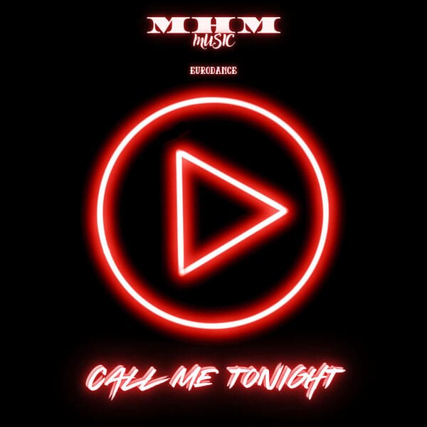 M-H-M - Call Me Tonight