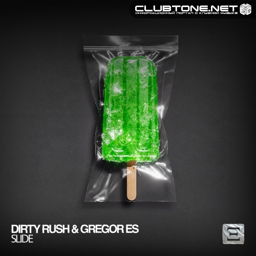 Dirty Rush & Gregor Es - Slide (Extended Mix)