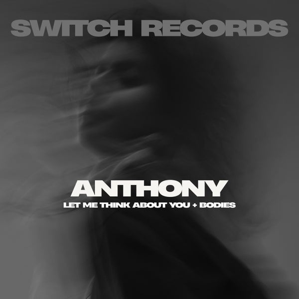 Anthony (GR) - Let Me Think About You (Original Mix)