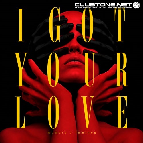 Momery, Luminog - I Got Your Love (Extended Mix)
