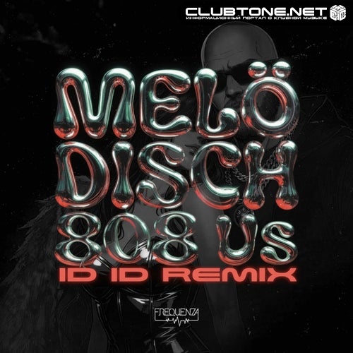 Melodisch - 808 Us (ID ID Remix)