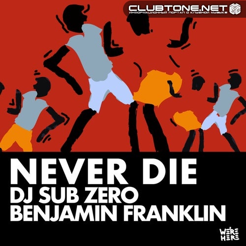 DJ Sub Zero & Benjamin Franklin - Never Die (Original Mix)