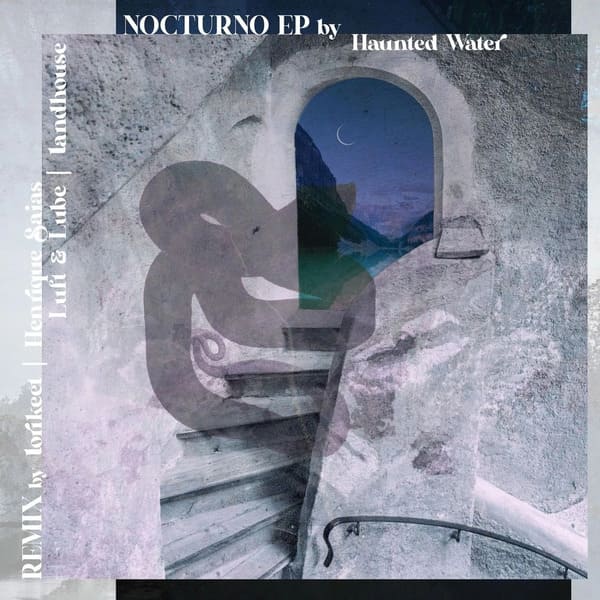 Haunted Water - Nocturno (Luft & Lube Remix)