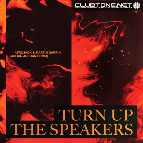 AFROJACK & Martin Garrix - Turn Up The Speakers (Julian Jordan Extended Remix)