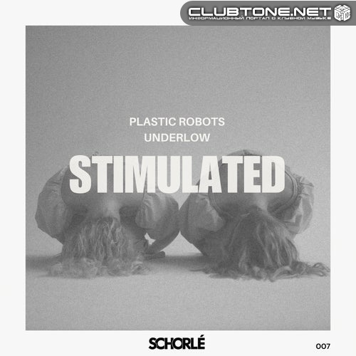 Plastic Robots & Underlow - Stimulated (Original Mix)