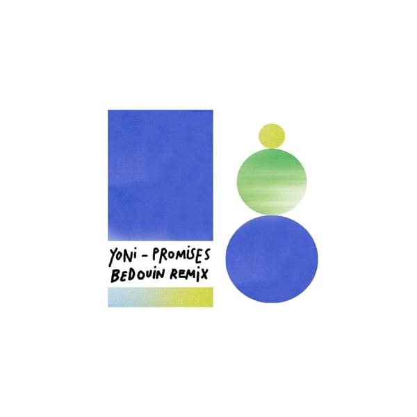 Yoni (FR) - Promises (Bedouin Remix)