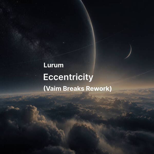 Lurum - Eccentricity (Vaim breaks Rework)
