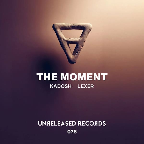 Kadosh (ofc), Lexer - The Moment (Extended Mix)