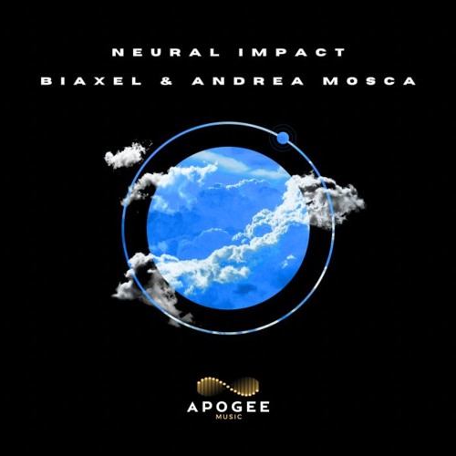 Biaxel & Andrea Mosca - Neural Impact (Extended Mix)