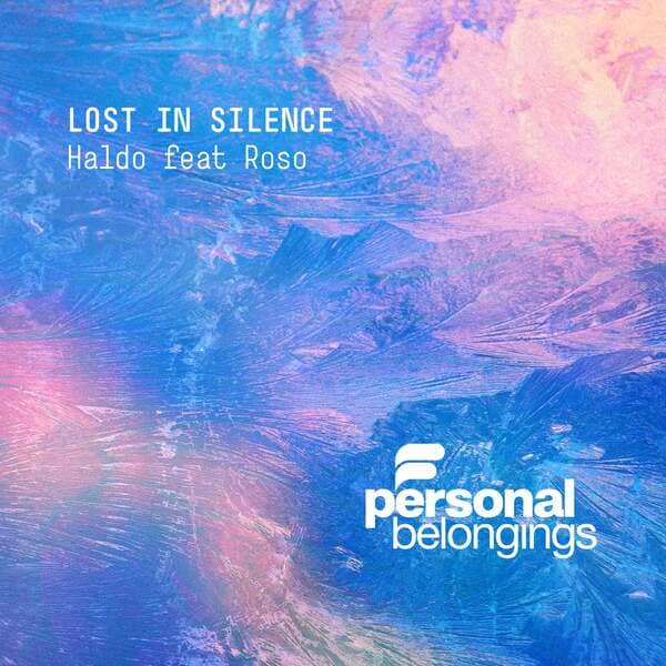 Haldo feat. Roso - Lost In Silence (Original Mix)