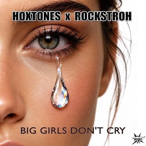 Hoxtones, Rockstroh - Big Girls Don't Cry (Extended Mix)