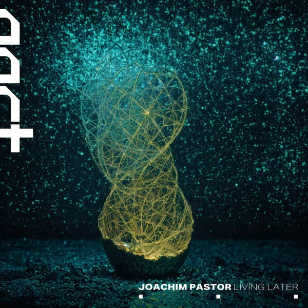 Joachim Pastor, PACT - Living Later