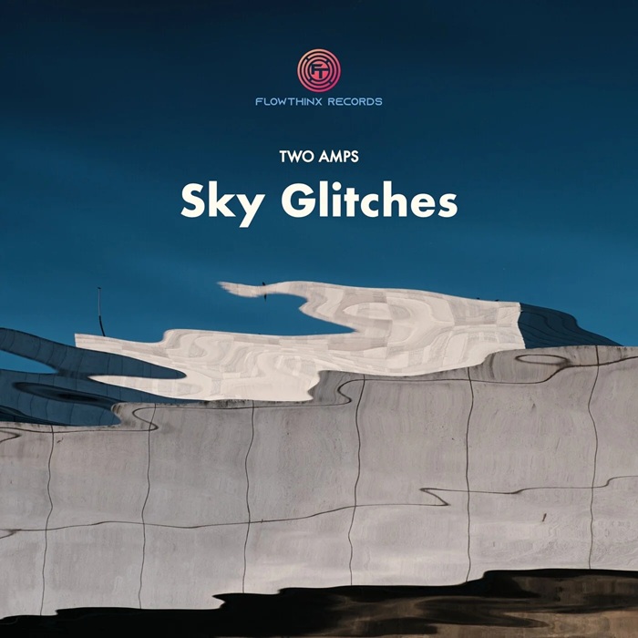 TwO AmpS - Sky Glitches (Original Version)