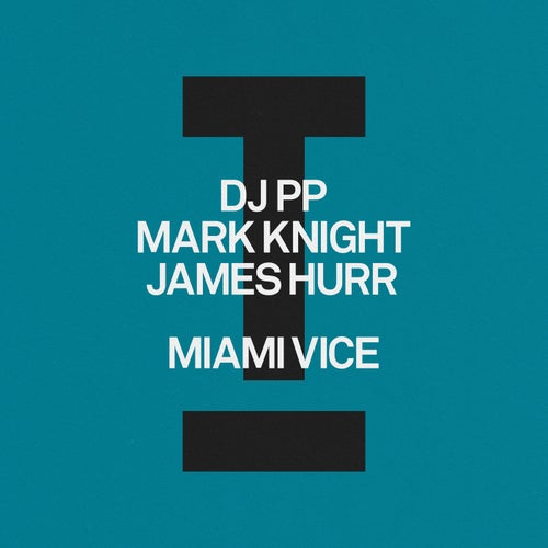 Mark Knight, DJ PP, James Hurr - Miami Vice (Extended Mix)