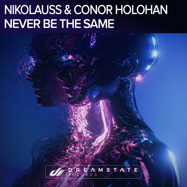 Nikolauss & Conor Holohan - Never Be The Same (Original Mix)