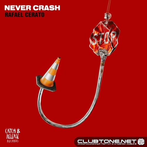 Rafael Cerato - Never Crash (Extended Mix)