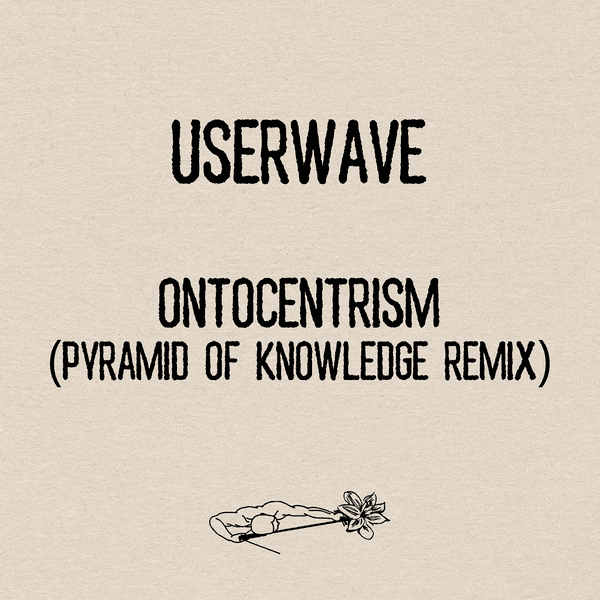 Userwave - Ontocentrism (Pyramid of Knowledge Vector Mix)