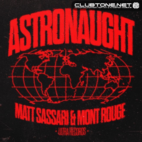 Matt Sassari, Mont Rouge - Astronaught (Extended Mix)