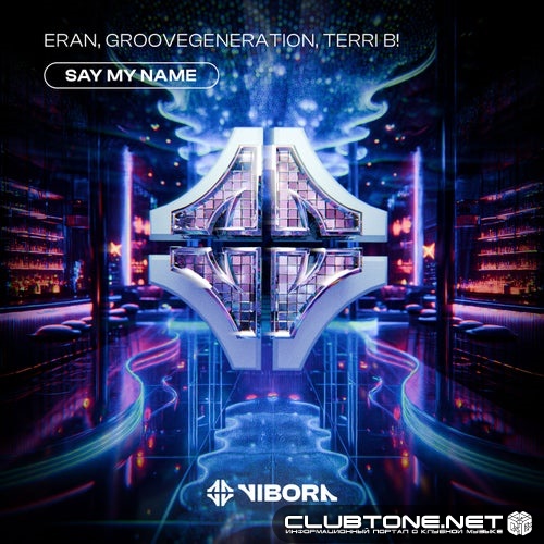 Eran & Groovegeneration & Terri B! - Say My Name (Extended Mix)