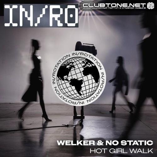 WELKER & NO STATIC - Hot Girl Walk (Original Mix)
