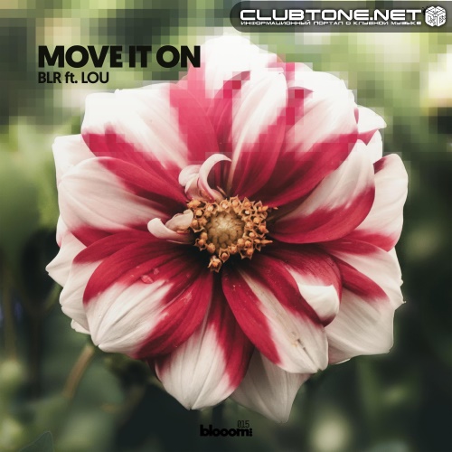 BLR feat. Lou - Move It On (Extended Mix)