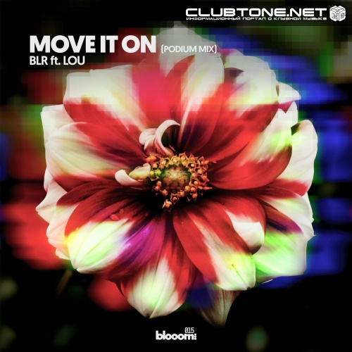BLR feat. Lou - Move It On (Podium Extended Mix)