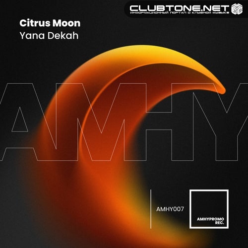 Yana Dekah - Citrus Moon (Original Mix)