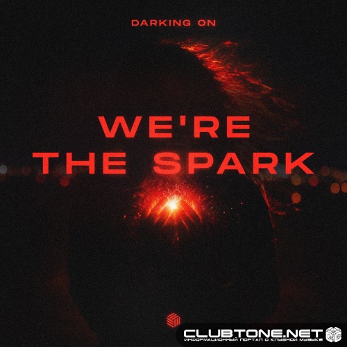 Darking On - We're the Spark (Extended Mix)