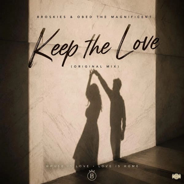 Broskies, Obed The Magnificent - Keep The Love