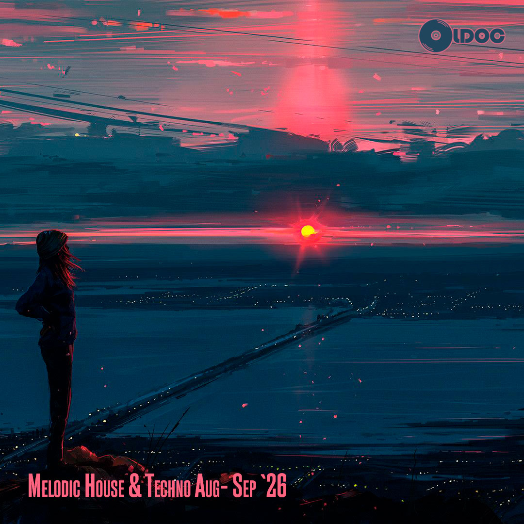 Oldoc - Melodic House & Techno Aug - Sep `26