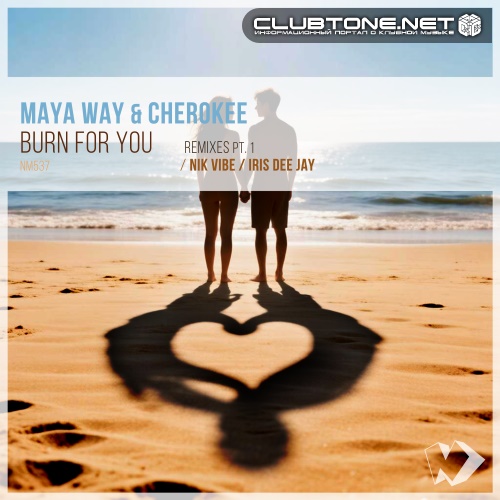 Maya Way & Cherokee - Burn for You (Nik Vibe Remix)